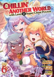Chillin' in Another World with Level 2 Super Cheat Powers (Manga) Vol. 6 By:Kinojo, Miya Eur:12,99 Ден2:699