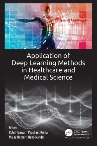 Application of Deep Learning Methods in Healthcare and Medical Science By:Neha Nandal Eur:152.83  Ден3:9399