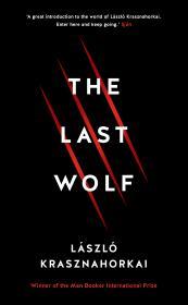The Last Wolf / Herman By:Krasznahorkai, Laszlo Eur:29,25 Ден2:799