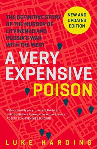 A Very Expensive Poison : The Definitive Story of the Murder of Litvinenko and Russia's War with the West By:Harding, Luke Eur:16,24 Ден2:899