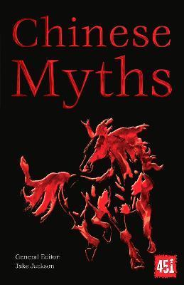 Chinese Myths (The World's Greatest Myths and Legends) By:Jackson, J.K. Eur:24,37 Ден2:699