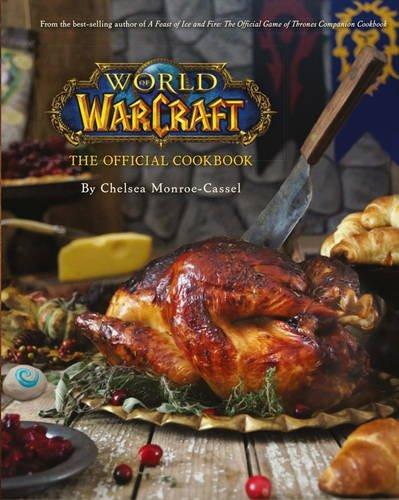 World Of Warcraft Official Cookbook By:Monroe-Cassel, Chelsea Eur:32,50 Ден1:1999