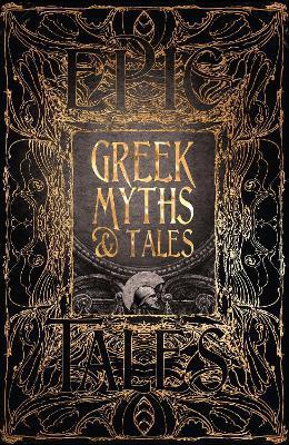 Greek Myths & Tales: Epic Tales (Gothic Fantasy) By:Buxton, Richard Eur:11,37 Ден2:1499