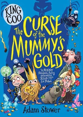 King Coo - The Curse of the Mummy's Gold By:Stower, Adam Eur:6,49 Ден2:599