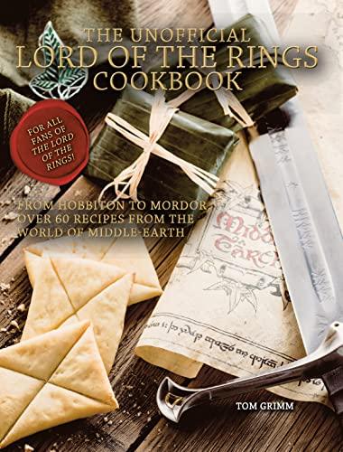 Lord of the Rings: The Unofficial Cookbook By:Author, Unknown Eur:32,50 Ден1:1799