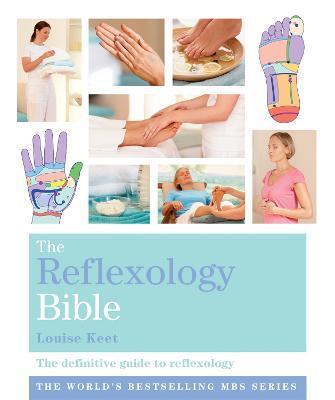 The Reflexology Bible : Godsfield Bibles By:Keet, Louise Eur:11.37 Ден1:1099