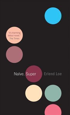 Naive. Super By:Loe, Erlend Eur:12,99 Ден2:699