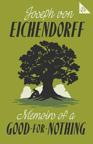 Memoirs of a Good-for-Nothing By:Joseph von Eichendorff Eur:16,24 Ден1:299