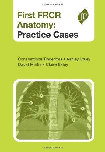 First FRCR Anatomy : Practice Cases By:Tingerides, Constantinos Eur:39.01  Ден3:2399