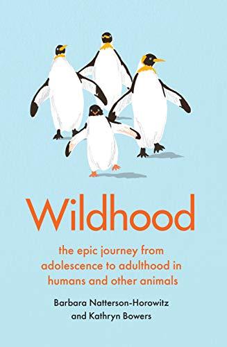 Wildhood : the epic journey from adolescence to adulthood in humans and other animals By:Natterson-Horowitz, Barbara Eur:11.37 Ден1:1299