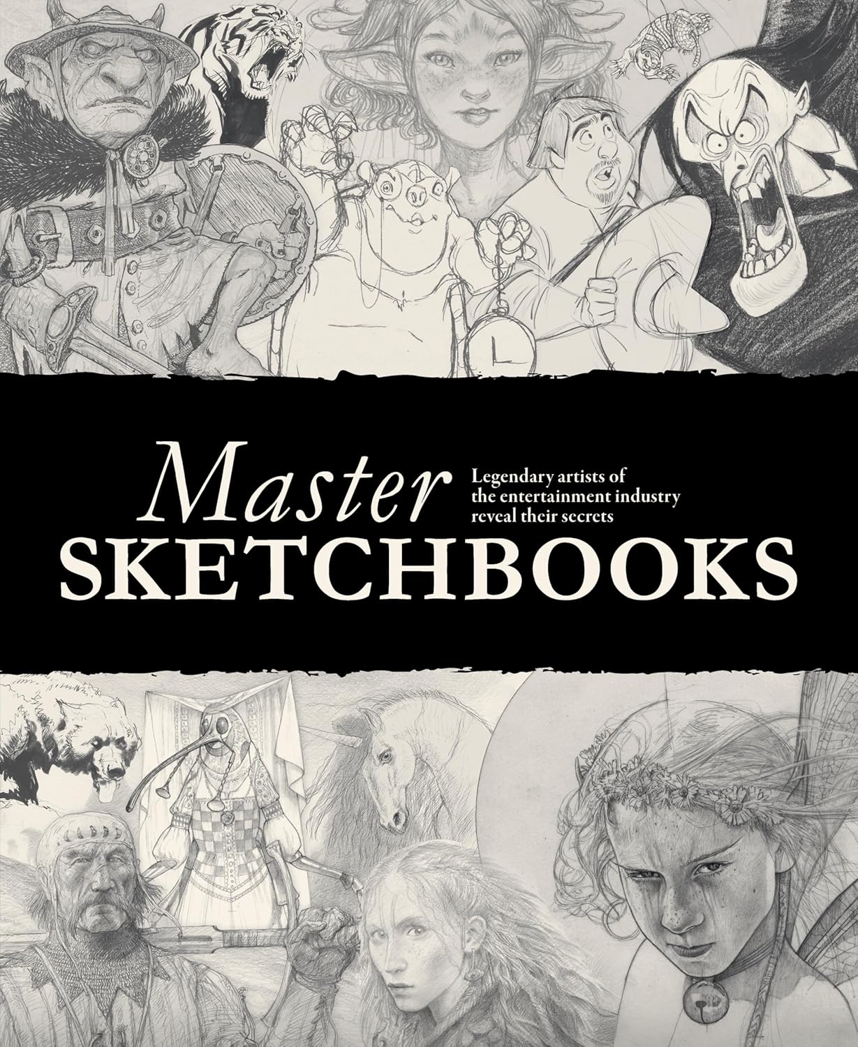 Master Sketchbooks: Legendary Artists of the Entertainment Industry Reveal Their Secrets By:Publishing Eur:50,39 Ден2:2199