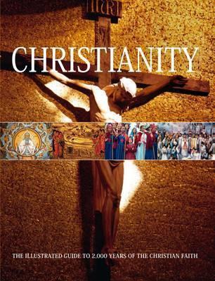 Christianity: The Illustrated Guide to 2,000 Years of the Christian Faith By:Bahr, Anne Marie B. Eur:152,83 Ден2:2199