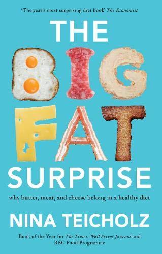 The Big Fat Surprise : why butter, meat, and cheese belong in a healthy diet By:Teicholz, Nina Eur:8,11 Ден1:799
