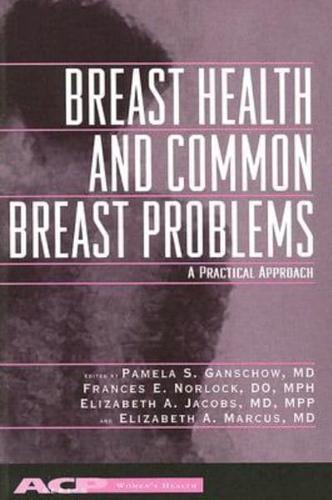 Breast Health and Common Breast Problems By:Ganschow, Pamela Eur:24.37 Ден1:3499