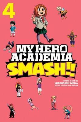 My Hero Academia: Smash!!, Vol. 4 By:Neda, Hirofumi Eur:12,99 Ден2:599