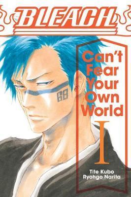 Bleach: Can't Fear Your Own World, Vol. 1 By:Narita, Ryohgo Eur:24,37 Ден2:799