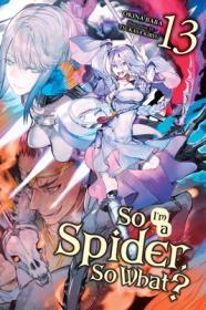 So I'm a Spider, So What?, Vol. 13 By:Baba, Okina Eur:9,74 Ден2:999