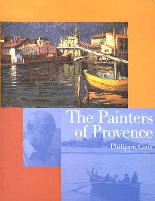 The Painters of Provence By:Cros, Philippe Eur:29,25 Ден2:1099