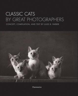 Classic Cats by Great Photographers By:Farber, Jules Eur:27,63 Ден2:1299