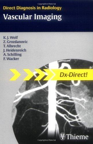 Vascular Imaging : Direct Diagnosis in Radiology By:Wolf, Karl-Jurgen Eur:45.51 Ден1:2899