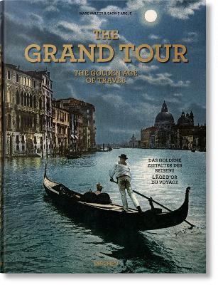 The Grand Tour. The Golden Age of Travel By:Arque, Sabine Eur:19,50 Ден1:4399