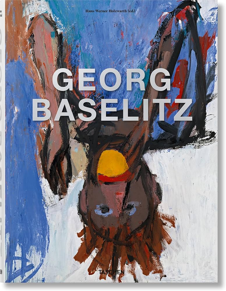 Georg Baselitz By:Holzwarth, Hans Werner Eur:14,62 Ден1:4399