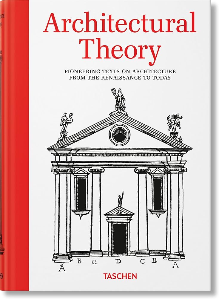 Architectural Theory. Pioneering Texts on Architecture from the Renaissance to Today By:Evers, Bernd Eur:29,25 Ден1:1899