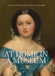 At Home in a Museum: The Story of Henriette and Fritz Mayer van den Bergh By:Muller, Ulrike Eur:58,52 Ден2:3199