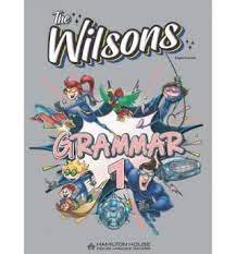 The Wilsons 1 Grammar International By: Eur:3,24 Ден1:599