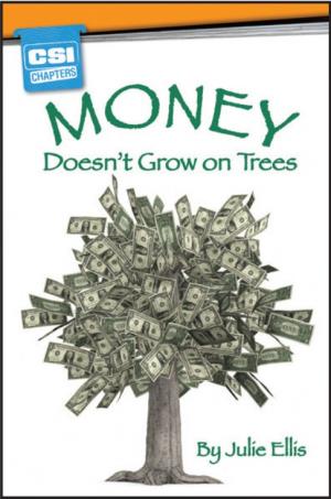 CSI READER LEVEL 2: MONEY DOESN'T GROW ON TREES Sterling By:Hamilton House Publishers Eur:9,74 Ден2:149