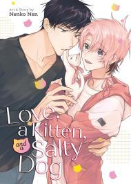 Love, a Kitten, and a Salty Dog By:Nen, Nenko Eur:12,99 Ден2:799