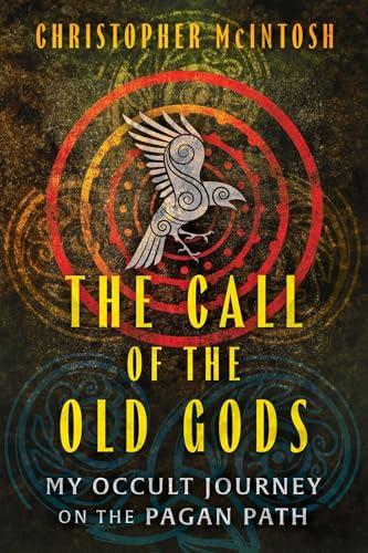 The Call of the Old Gods: My Occult Journey on the Pagan Path By:McIntosh, Christopher Eur:32,50 Ден1:1499