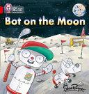 Bot on the Moon: Red B/Band 2B By:Rayner, Shoo Eur:6,49 Ден2:300