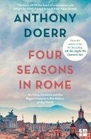 Four Seasons in Rome By:Doerr, Anthony Eur:4,88 Ден2:699