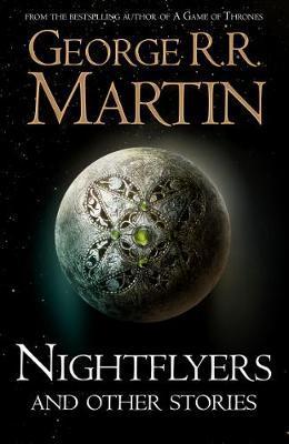 Nightflyers and Other Stories By:Martin, George R. R. Eur:12,99 Ден2:799