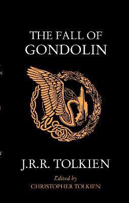 The Fall of Gondolin By:Tolkien, J. R. R. Eur:29,25 Ден1:699