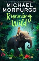 Running Wild By:Morpurgo, Michael Eur:9,74 Ден2:599