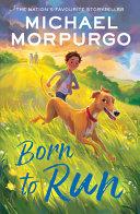 Born to Run By:Morpurgo, Michael Eur:9,74 Ден2:599