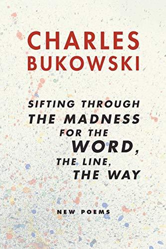 Sifting Through the Madness for the Word, the Line, the Way: New Poems By:Bukowski, Charles Eur:16,24 Ден2:1099