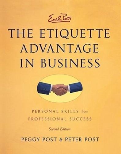 Emily Post's The Etiquette Advantage in Business By:Post, Emily Eur:17,87  Ден3:1099