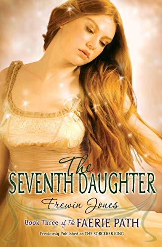 The Faerie Path #3: The Seventh Daughter By:Jones, Frewin Eur:9,74 Ден2:599