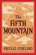The Fifth Mountain By:Coelho, Paulo Eur:12,99 Ден2:899