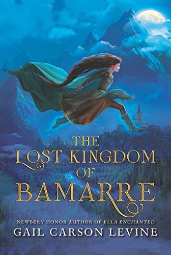 The Lost Kingdom of Bamarre By:Levine, Gail Carson Eur:11,37 Ден2:399