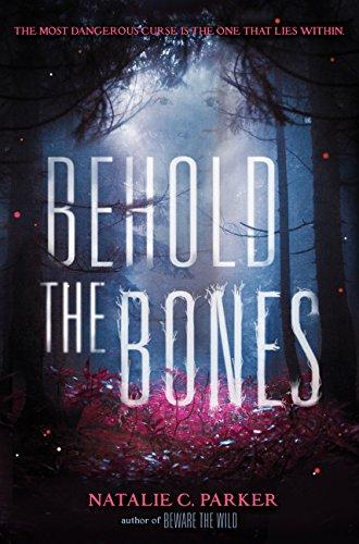 Behold the Bones By:Parker, Natalie C Eur:12,99 Ден2:999
