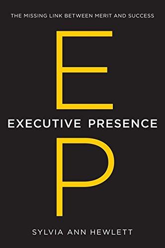 Executive Presence : The Missing Link Between Merit and Success By:Hewlett, Sylvia Ann Eur:27,63  Ден3:1699