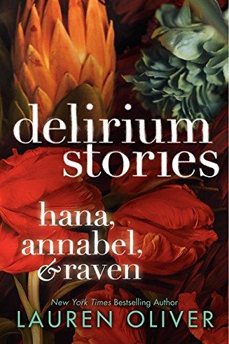 Delirium Stories: Hana, Annabel, and Raven By:Oliver, Lauren Eur:14,62 Ден2:599