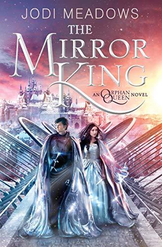 The Mirror King By:Meadows, Jodi Eur:9,74 Ден2:599