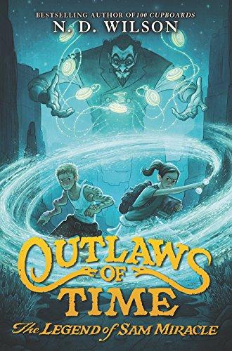 Outlaws Of Time : The Legend Of Sam Miracle By:Wilson, N. D. Eur:17,87 Ден2:999