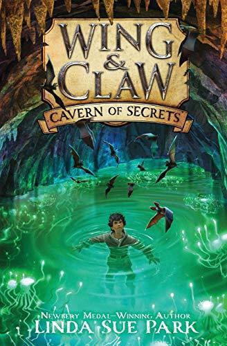 Wing & Claw #2: Cavern of Secrets By:Park, Linda Sue Eur:8,11 Ден2:399