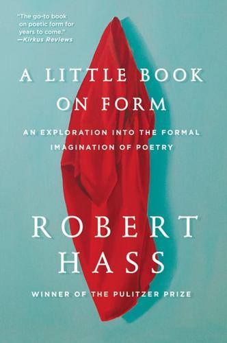 A Little Book on Form By:Hass, Robert Eur:3,24 Ден2:1299